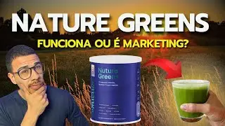 Nature Greens: Benefícios, Ingredientes e Como Usar?