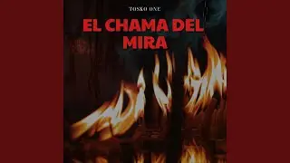 El chama del mira