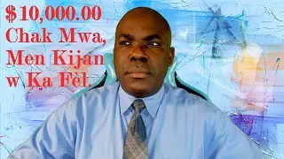 $10,000.00 Chak Mwa, Men Kijan w Ka Fèl.