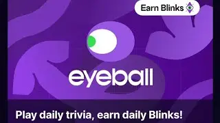 Eyeball. Play daily trivia, earn daily Blinks! Sweat Wallet Learn & Earn