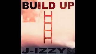 J-Izzy - Build Up