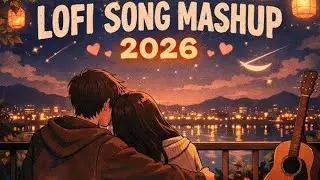 Lofi mashup song | mind relax lofi song | slowed and reverb |