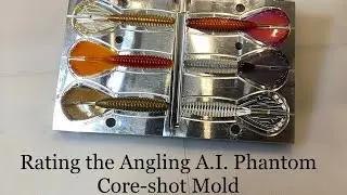 Rating the Angling A.I. Phantom Core-Shot Mold