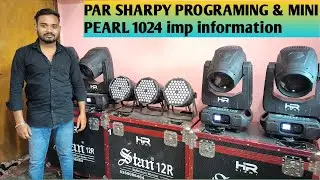 PAR OR SHARPY PROGRAMING ||  MINI PEARL 1024 IMP INFORMATION || और मैं इसे कैसे प्रोग्राम करता हु