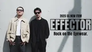 【圧倒的男性人気】無骨な日本製“EFFECTOR”最新メガネ4選！
