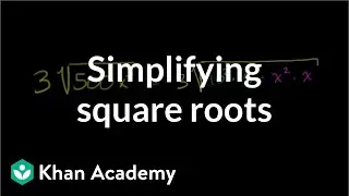 Simplifying square roots | Exponent expressions and equations | Algebra I | Khan Academy