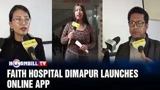 FAITH HOSPITAL DIMAPUR LAUNCHES ONLINE APP