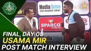 Usama Mir Interview | Quaid-e-Azam Trophy 2025-26 Final | Day 5 | Karachi vs Sialkot | M2P1K