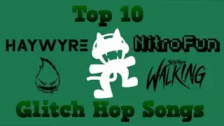 Top 10 Glitch Hop Songs on Monstercat!