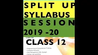 SPLIT UP SYLLABUS | CLASS 12 | CBSC | SESSION 2019-20 | CS AND IP