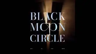 Black Moon Circle - Leave the Ghost Behind (Full Album 2023)