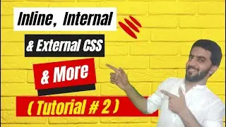 Inline, Internal and External CSS | Web Development Tutorials #16
