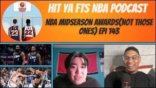 Hit Ya Free Throws Podcast: NBA Midseason Awards(Not Those Ones)! EPI 143