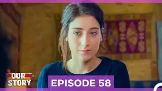 Our Story Episode 58