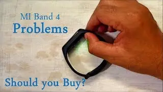 MI Band 4 Problems -  Watch Before you Buy
