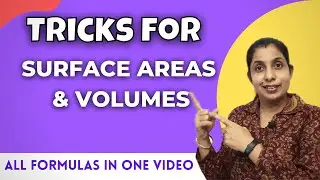 Surface Area and Volume Tricks | Tricks to learn Formulas | Class 10 Chapter 13 Visualization