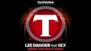 Lee Dagger ft. Bex - Drink The Night Away (Pink Panda Remix)