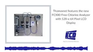 Thomasnet features the new FCX80 Free Chlorine Analyzer with 128 x 64 Pixel LCD Display