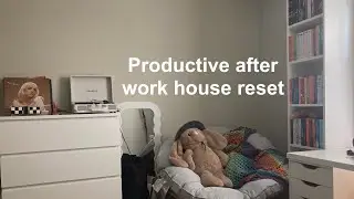 Productive after work house reset
