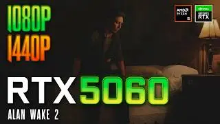 Alan Wake 2 - RTX 5060 Performance test | 1080p, 1440p | Ray Tracing