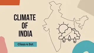 Climate of India, Season Weather - Summer, Winter, Rainy, Spring, Autumn | Class 4 Social Studies