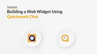 Quickwork | Tutorial: Building a Web Widget Using Quickwork Chat
