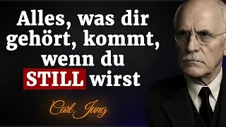 Alles, was für dich vorgesehen ist, zeigt sich, sobald du in dir still wirst | CARL JUNG