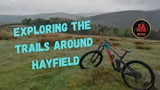 SJL MTB: A Peak District MTB mystery tour of Hayfield