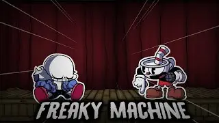 (REMAKE) Freaky machine (+FLM) but Sans and Cuphead sings it - Indie cross cover