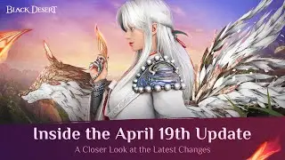 [Black Desert Console] Inside the April 19th Update