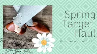 TARGET HAUL | Makeup, shoes (a Free People dupe!), hair, and more