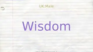 How to pronounce wisdom