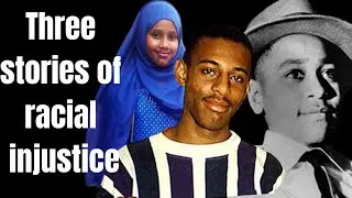 Shukri Abdi, Stephen Lawrence & Emmett Till | 3 Stories of Racial Injustice That You Need to Know