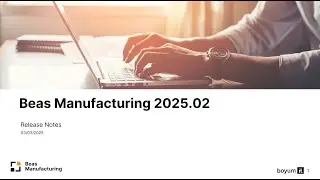 What's new in Beas Manufacturing 2025.02?