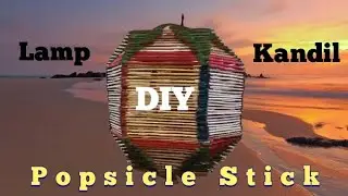 Lamp | Popsicle stick lamp | DIY of wooden kandil