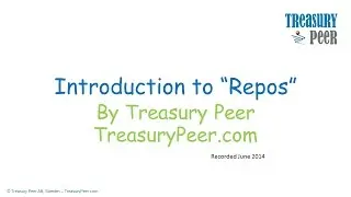 Intro to repos (repurchase agreements) by Treasury Peer