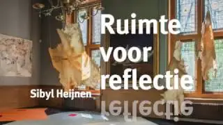 Sibyl Heijnen - Room for reflection - Museum de Fundatie