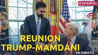 EN VIVO EN ESPA&Ntilde;OL: Trump y el alcalde de New York Zohran Mamdani se re&uacute;nen en la Casa Blanca./DC
