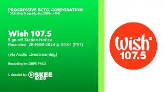 Wish 107.5 - Sign-off [28-MAR-2024]