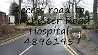 How to pronounce Access road to Lanchester Road Hospital    4896195 in English?