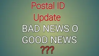 Postal ID Update| Bad news O Good news