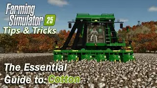 The Essential Guide to Cotton in Farming Simulator 25