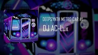 DEEPSYNTH METRO CAR #1