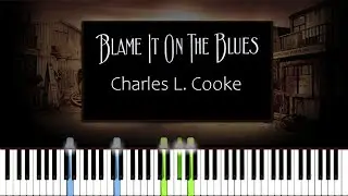 Blame it on the Blues - Charles L. Cooke | Piano Tutorial | Synthesia | How to play