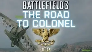EvilViking13: The Road to Colonel 100 in Battlefield 3! | RangerDave