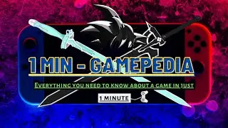 1 Min GamePedia | Everything about Gaming in Just 1 Min! - Official Video!