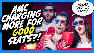 Desperate AMC Theatres to Charge More for GOOD Seats?!