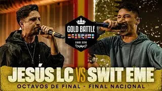 SWIT EME VS JESÚS LC | OCTAVOS | GOLDBATTLE FINAL NACIONAL BARCELONA