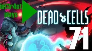 int3r4ct plays Dead Cells: Foundry Update - Part 71: Flawless
