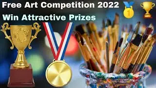 Online Drawing Competition 2022 Free Entry🏆🆓Win Attractive Prizes🏅Online Art Competition 2022 March🔥